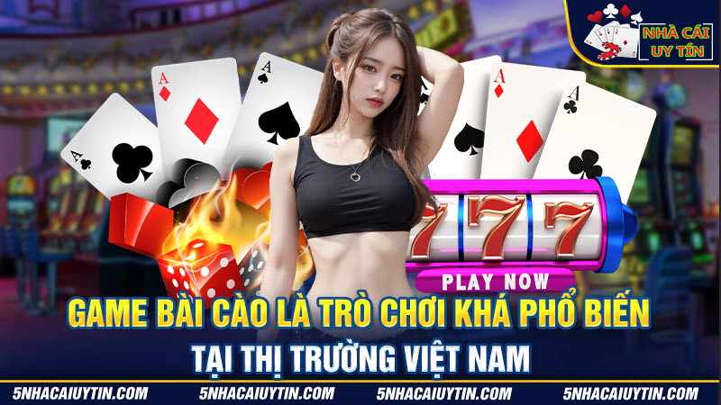 Game bài cào là trò chơi khá phổ biến tại thị trường Việt Nam