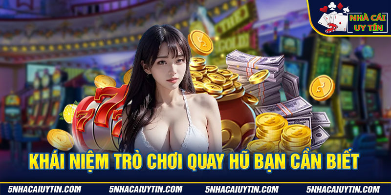 Khái niệm trò chơi nổ hũ bạn cần biết